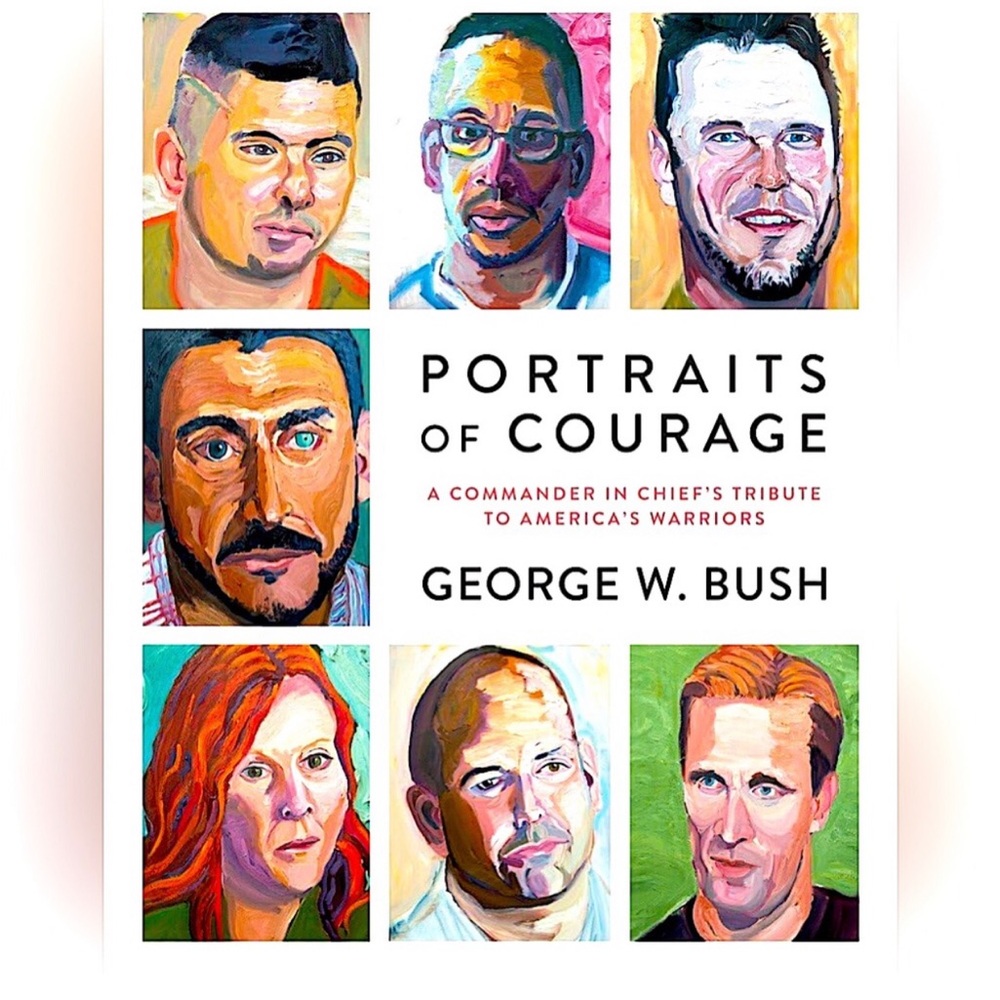 Hardcover Art Book “Portraits of Courage” by  President George W. Bush